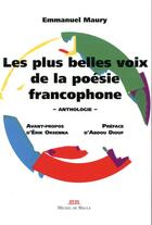 Couverture du livre « Les plus belles voix de la poésie francophone » de Emmanuel Maury aux éditions Michel De Maule