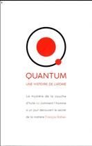 Couverture du livre « Quantum ; une histoire de l'atome » de Francois Rothen aux éditions Ppur