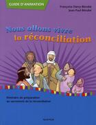 Couverture du livre « Nous allons vivre la réconciliation ; guide » de Francois Berube aux éditions Novalis