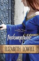 Couverture du livre « Médiéval t.1 ; indomptable » de Elizabeth Lowell aux éditions Editions Ada