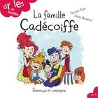 Couverture du livre « La famille Çadécoiffe » de Pierrette Dube et Estelle Bachelard aux éditions Dominique Et Compagnie