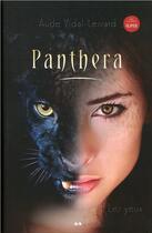 Couverture du livre « Panthera T.1 ; les yeux » de Aude Vidal-Lessard aux éditions Ada