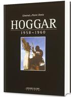 Couverture du livre « Hoggar, 1958-1960 » de Pierre Denis aux éditions Gerard Klopp