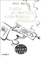 Couverture du livre « Tueur de portable sans mobile apparent (2e édition) » de Phil Marso aux éditions Megacom-ik