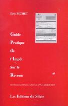Couverture du livre « Guide Pratique Impot Revenu ; Edition 2003 » de Eric Pichet aux éditions Siecle