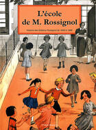 Couverture du livre « L'Ecole De M. Rossignol » de Rossignol Cordeboeuf aux éditions Hypolais
