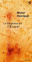Couverture du livre « La sagesse de l'ecuyer » de Michel Henriquet aux éditions Editions Du 81