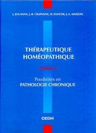 Couverture du livre « Thérapeutique homéopathique t.2 ; possibilités en pathologie chronique » de  aux éditions Cedh
