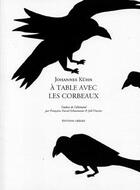 Couverture du livre « A table avec les corbeaux » de Johannes Kuhn aux éditions Greges