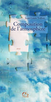 Couverture du livre « Composition de l'atmosphère » de Jean-Louis Tallon aux éditions Le Grand Souffle