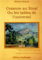 Couverture du livre « Cezanne au Sinaï ou les tables de l'universel » de Michel Deleuil aux éditions Desbaumes