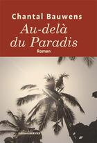 Couverture du livre « Au-delà du paradis » de Bauwens Chantal aux éditions Dervier