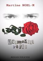 Couverture du livre « Anonymement vôtre » de Martine Noel-Maumy aux éditions Noel Philippe