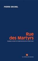 Couverture du livre « Rue des martyrs » de Pierre Brunel aux éditions Editions Du Litteraire