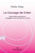 Couverture du livre « Le courage de créer » de Rollo May aux éditions Marcel Broquet