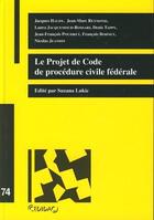 Couverture du livre « Projet de code de procédure civile fédérale » de Collectif Cedidac aux éditions Lexisnexis