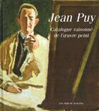 Couverture du livre « Jean Puy ; catalogue raisonné de l'oeuvre peint » de  aux éditions Thoba's