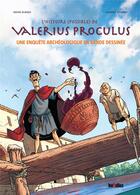 Couverture du livre « Valerius proculus - une enquete archeologique en bande dessinee » de Djaoui/Sieurac aux éditions 100bulles
