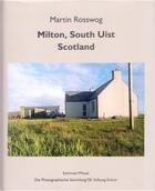 Couverture du livre « Martin rosswog : milton, south uist, scotland » de Rosswog Martin aux éditions Schirmer Mosel