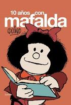 Couverture du livre « 10 anos con mafalda » de Quino aux éditions Plaza Y Janes