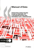 Couverture du livre « Manuel d'oslo (3ed) - principes directeurs pour le recueil et interpretation des donnes sur innovati (3e édition) » de  aux éditions Ocde