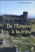 Couverture du livre « De l'empire a la tribu » de Trochet Jean Re aux éditions Sorbonne Universite Presses