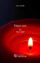 Couverture du livre « Trésor noir ; de Yuz Asaf » de Victor Faure aux éditions Chapitre.com