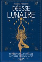 Couverture du livre « Déesse lunaire » de Jessica Rollero aux éditions De Vinci
