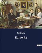 Couverture du livre « Edipo Re » de Sofocle aux éditions Culturea