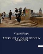 Couverture du livre « ABISSINIA GIORNALE DI UN VIAGGIO » de Pippo Vigoni aux éditions Culturea