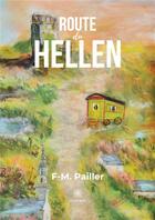 Couverture du livre « Route du hellen » de Pailler Francois aux éditions Le Lys Bleu