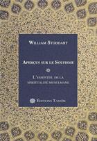 Couverture du livre « Apercus sur le soufisme - l'essentiel de la spiritualite musulmane » de William Stoddart aux éditions Tasnim