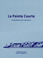 Couverture du livre « La pointe courte » de Jean-Loup Gautreau aux éditions Dans La Boite