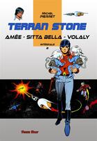 Couverture du livre « Terran Stone ; INTEGRALE VOL.2 ; Amée, Sita Bella, Volaly » de Michel Pierret aux éditions Plotch Splaf