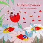 Couverture du livre « La petite curieuse » de Marie Tibi et Cathy Quenard aux éditions Verte Plume