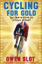 Couverture du livre « Cycling for Gold » de Owen Slot aux éditions Penguin Books Ltd Digital