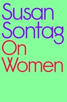 Couverture du livre « On women : a new collection of feminist essays from influential writer » de Susan Sontag aux éditions Penguin Uk