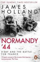 Couverture du livre « Normandy '44 d-day and the battle for france (b format) » de Holland James aux éditions Random House Uk