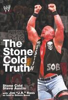 Couverture du livre « The Stone Cold Truth » de Austin Steve aux éditions World Wresting Entertainment