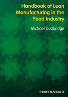 Couverture du livre « Handbook of Lean Manufacturing in the Food Industry » de Michael Dudbridge aux éditions Wiley-blackwell