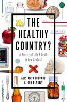 Couverture du livre « The Healthy Country? » de Blakely Tony aux éditions Auckland University Press