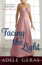 Couverture du livre « Facing the Light » de Adele Geras aux éditions Quercus Publishing Digital