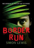 Couverture du livre « Border Run » de Simon Lewis aux éditions Sort Of Books Digital