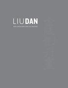 Couverture du livre « Liu Dan ; new landscapes and old masters » de Shelagh J. Vainker aux éditions Ashmolean