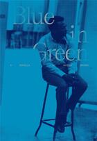 Couverture du livre « Blue in green » de Wesley Brown aux éditions Blank Forms