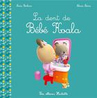 Couverture du livre « La dent de Bébé Koala » de Nadia Berkane et Alexis Nesme aux éditions Hachette Enfants