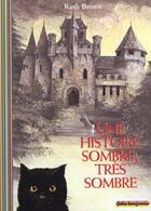 Couverture du livre « Une histoire sombre, tres sombre » de Ruth Brown aux éditions Gallimard-jeunesse