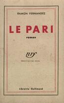 Couverture du livre « Le pari » de Ramon Fernandez aux éditions Gallimard (patrimoine Numerise)