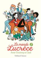 Couverture du livre « Le monde de Lucrèce Tome 2 » de Anne Goscinny et Catel aux éditions Gallimard-jeunesse
