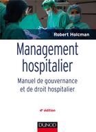 Couverture du livre « Management hospitalier » de Robert Holcman aux éditions Dunod